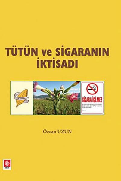 Tütün ve Sigaranın İktisadı | Ekin Basım Yayın (İnce Kapak)  - Resim 1