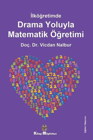İlköğretimde Drama Oyunlarıyla Matematik Öğretimi | Kitap Müptelası Yayınları (Ciltsiz)  - Resim 1