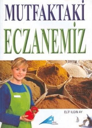 Mutfaktaki Eczanemiz | Avrupa Yakası Yayınları (Ciltsiz)  - Resim 1