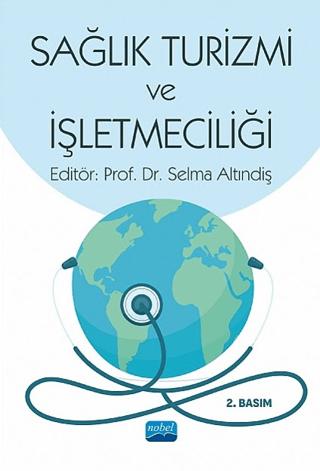 Sağlık Turizmi ve İşletmeciliği | Nobel Akademik Yayıncılık (Ciltsiz)  - Resim 1