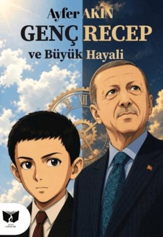 Genç Recep ve Büyük Hayali | Ateş Yayınları (Ciltsiz)  - Resim 1