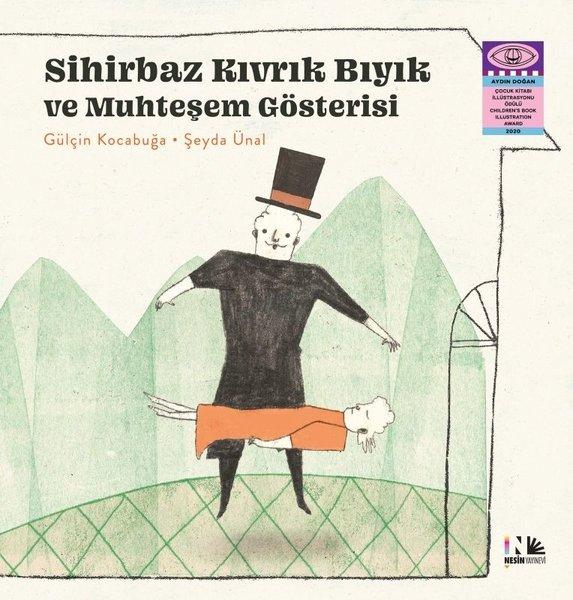 Sihirbaz Kıvrık Bıyık ve Muhteşem Gösterisi | Nesin Yayınevi (İnce Kapak)  - Resim 1