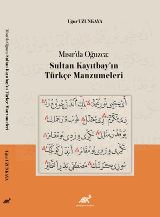 Mısır’da Oğuzca: Sultan Kayıtbay’ın Türkçe Manzumeleri | Paradigma Akademi Yayınları (Ciltsiz)  - Resim 1