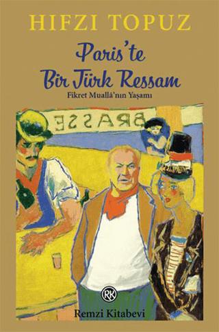 Paris’te Bir Türk Ressam | Remzi Kitabevi (Ciltsiz)  - Resim 1