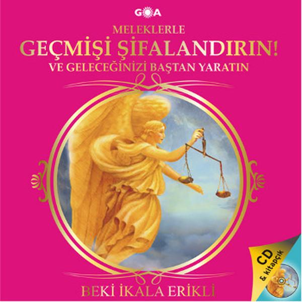 Meleklerle Geçmişi Şifalandırın! | Goa (İnce Kapak)  - Resim 1