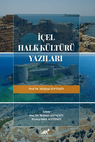 İçel Halk Kültürü Yazıları | Paradigma Akademi Yayınları (Ciltsiz)  - Resim 1