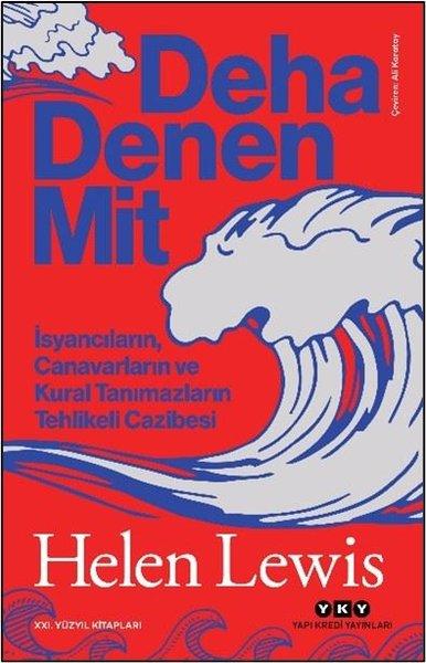 Deha Denen Mit - İsyancıların Canavarların ve Kural Tanımazların Tehlikeli Cazibesi | Yapı Kredi Yayınları (İnce Kapak)  - Resim 1