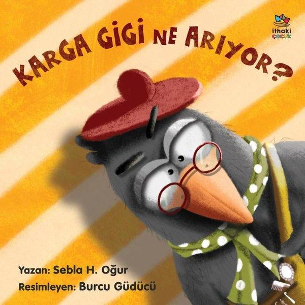 Karga Gigi Ne Arıyor? | İthaki Çocuk (İnce Kapak)  - Resim 1