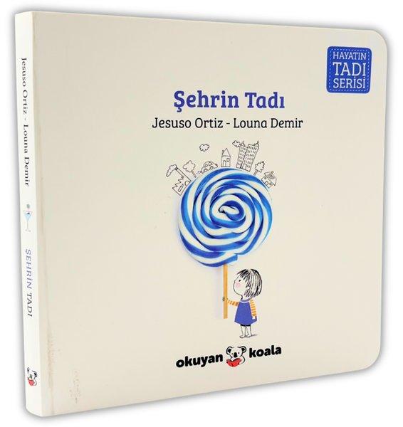 Şehrin Tadı - Hayatın Tadı Serisi | Okuyan Koala (Ciltli)  - Resim 1