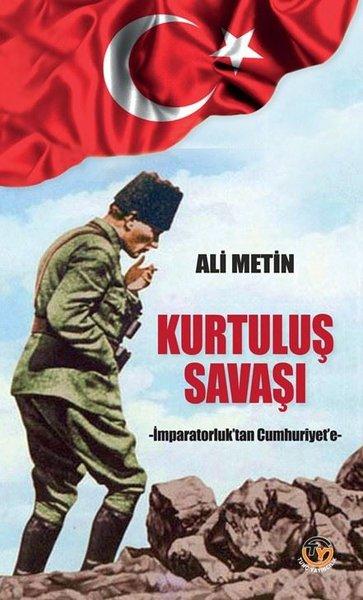 Kurtuluş Savaşı - İmparatorluk'tan Cumhuriyet'e