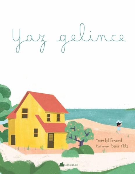 Yaz Gelince | Kumdan Kale (İnce Kapak)  - Resim 1