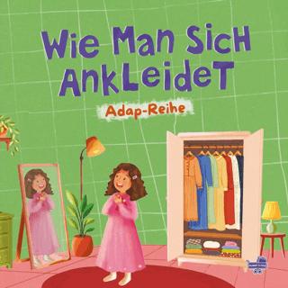 Wie Man Sich Ankleidet (Almanca, Nasıl Giyinirim) | Puset Kitap (Ciltli)  - Resim 1