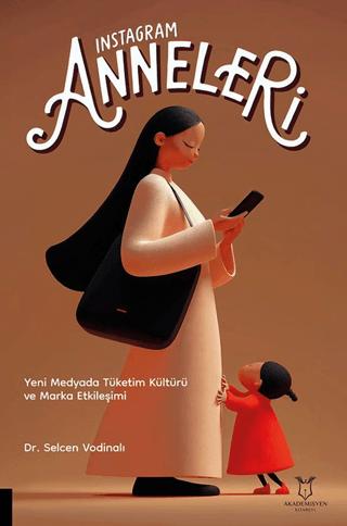 Instagram Anneleri | Akademisyen Kitabevi (Ciltsiz)  - Resim 1