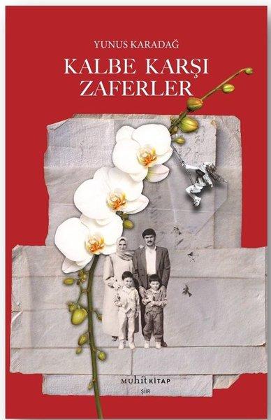 Kalbe Karşı Zaferler | Muhit Kitap (İnce Kapak)  - Resim 1