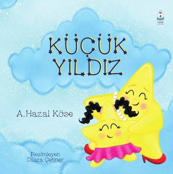 Küçük Yıldız | Luna Yayınları (İnce Kapak)  - Resim 1