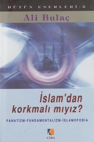 İslam'dan Korkmalı mıyız? | Çıra Yayınları (İnce Kapak)  - Resim 1