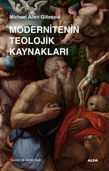 Modernitenin Teolojik Kaynakları | Alfa Yayıncılık (İnce Kapak)  - Resim 1