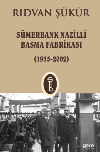 Sümerbank Nazilli Basma Fabrikası ( 1935 - 2002 ) | Gece Kitaplığı (Ciltsiz)  - Resim 1