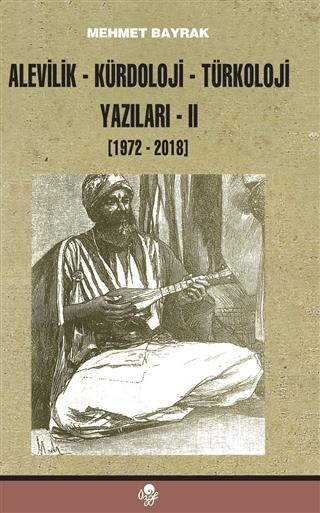 Alevilik-Kürdoloji-Türkoloji Yazıları 2 (1972-2018) | Öz-Ge Yayınları (Ciltsiz)  - Resim 1