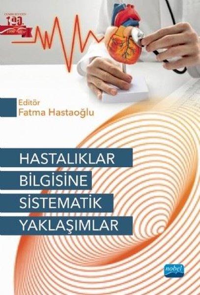Hastalıklar Bilgisine Sistematik Yaklaşımlar | Nobel Akademik Yayıncılık (İnce Kapak)  - Resim 1
