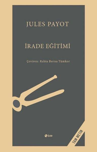 İrade Eğitimi - Tam Metin | Şule Yayınları (İnce Kapak)  - Resim 1