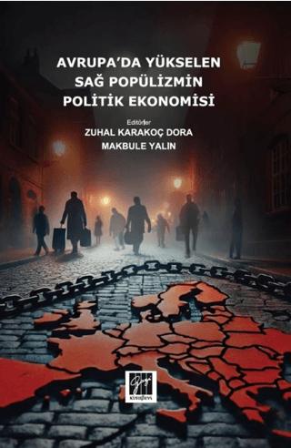 Avrupa’da Yükselen Sağ Popülizmin Politik Ekonomisi | Gazi Kitabevi (Ciltsiz)  - Resim 1