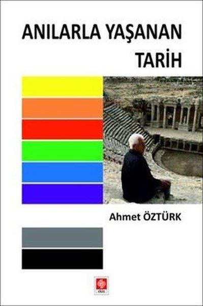 Anılarla Yaşanan Tarih | Ekin Basım Yayın (İnce Kapak)  - Resim 1