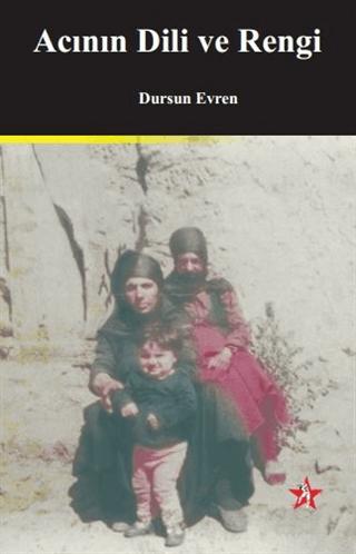 Acının Dili ve Rengi