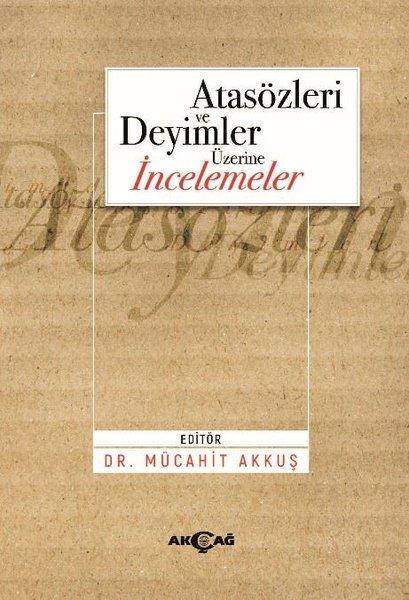 Atasözleri ve Deyimler Üzerine İncelemeler | Akçağ Yayınları (İnce Kapak)  - Resim 1