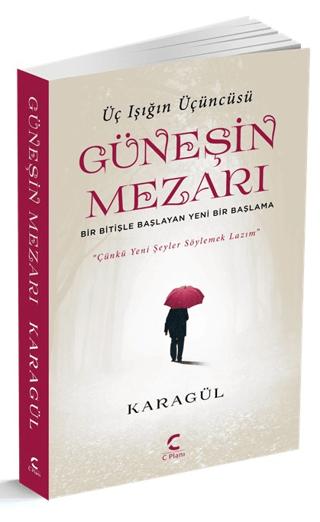 Güneşin Mezarı - Üç Işığın Üçüncüsü