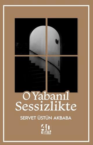 O Yabanıl Sessizlikte | 40 Kitap (Ciltsiz)  - Resim 1