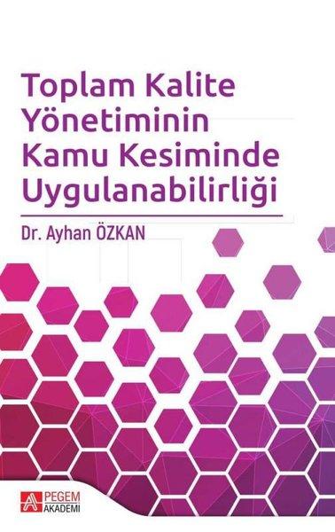 Toplam Kalite Yönetiminin Kamu Kesiminde Uygulanabilirliği | Pegem Akademi Yayıncılık (İnce Kapak)  - Resim 1