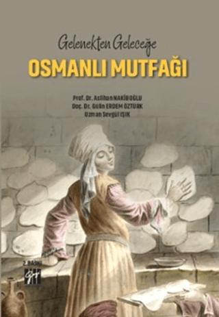 Gelenekten Geleceğe Osmanlı Mutfağı | Gazi Kitabevi (Ciltsiz)  - Resim 1