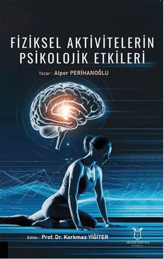 Fiziksel Aktivitelerin Psikolojik Etkileri | Akademisyen Kitabevi (Ciltsiz)  - Resim 1