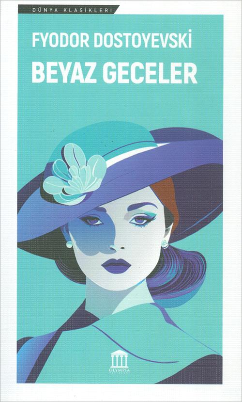 Beyaz Geceler - Fyodor Mihayloviç Dostoyevski - Olympia Yayınları