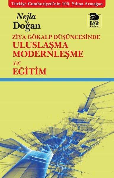 Ziya Gökalp Düşüncesinde Uluslaşma Modernleşme ve Eğitim | İmge Kitabevi (İnce Kapak)  - Resim 1