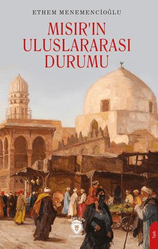Mısır’ın Uluslararası Durumu | Dorlion Yayınları (Ciltsiz)  - Resim 1