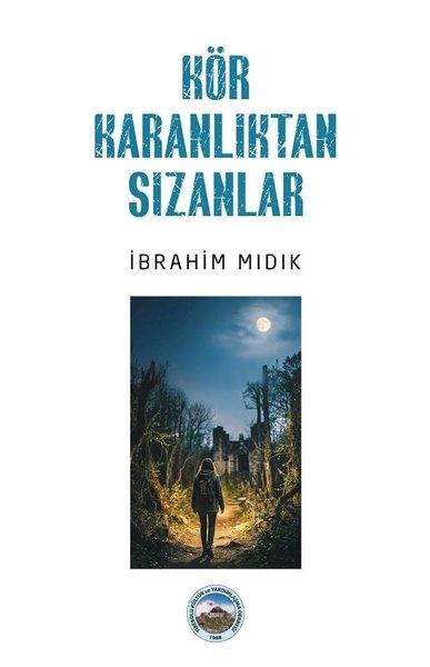 Kör Karanlıktan Sızanlar | Hatıra Kitap (İnce Kapak)  - Resim 1