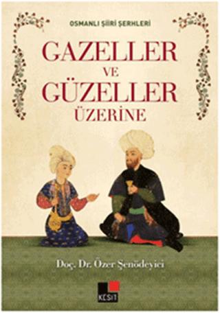 Gazeller ve Güzeller Üzerine | Kesit Yayınları (Ciltsiz)  - Resim 1