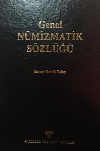 Genel Nümizmatik Sözlüğü | Arkeoloji ve Sanat Yayınları (Ciltsiz)  - Resim 1