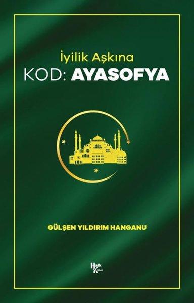 İyilik Aşkına - Kod: Ayasofya | Halk Kitabevi (İnce Kapak)  - Resim 1