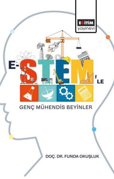 E-STEM'le Genç Mühendis Beyinler | Eğitim Yayınevi (İnce Kapak)  - Resim 1