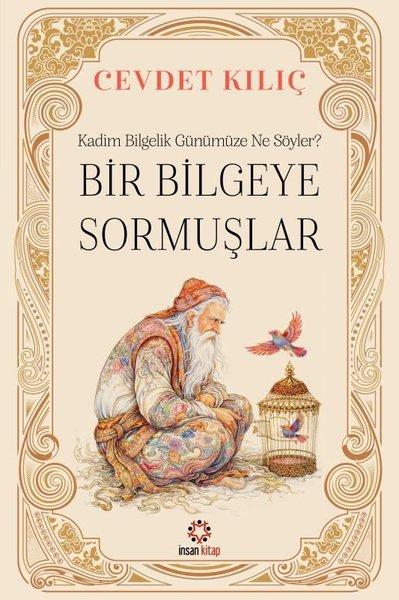 Bir Bilgeye Sormuşlar - Kadim Bilgelik Günümüze Ne Söyler? | İnsan Kitap (İnce Kapak)  - Resim 1