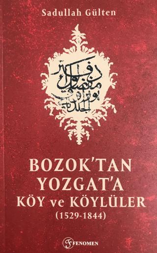 Bozok'tan Yozgat'a Köy ve Köylüler | Fenomen Yayıncılık (Ciltsiz)  - Resim 1