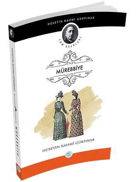 Mürebbiye - Hüseyin Rahmi Gürpınar - Maviçatı Yayınları
