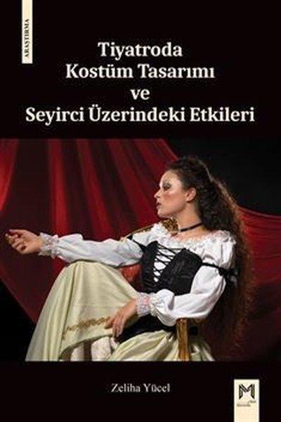 Tiyatroda Kostüm Tasarımı ve Seyirci Üzerindeki Etkileri | Memento Mori Yayınları (İnce Kapak)  - Resim 1