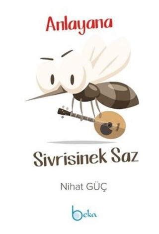 Anlayana Sivrisinek Saz