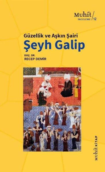 Güzellik ve Aşkın Şairi Şeyh Galip | Muhit Kitap (İnce Kapak)  - Resim 1