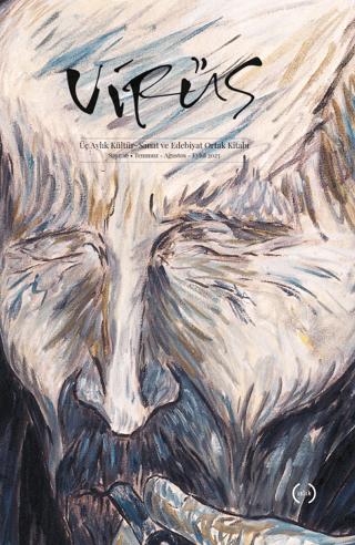 Virüs Üç Aylık Kültür, Sanat ve Edebiyat Ortak Kitabı Sayı: 16 (Temmuz - Ağustos - Eylül 2023) | Virüs Dergisi Yayınları (Ciltsiz)  - Resim 1