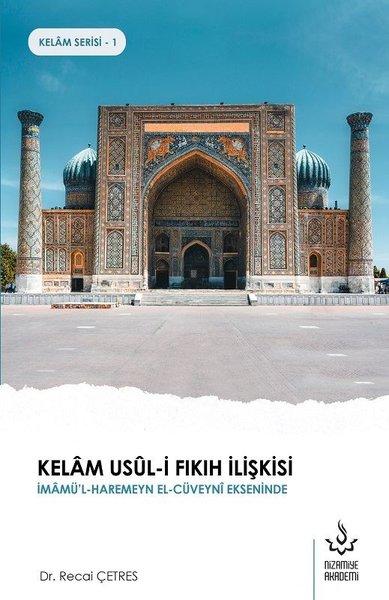 Kelam Usul-i Fıkıh İlişkisi - Kelam Serisi 1 | Nizamiye Akademi (İnce Kapak)  - Resim 1